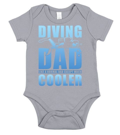 Diver Dad like a normal Dad except much cooler Short Sleeve Baby One-Piece
