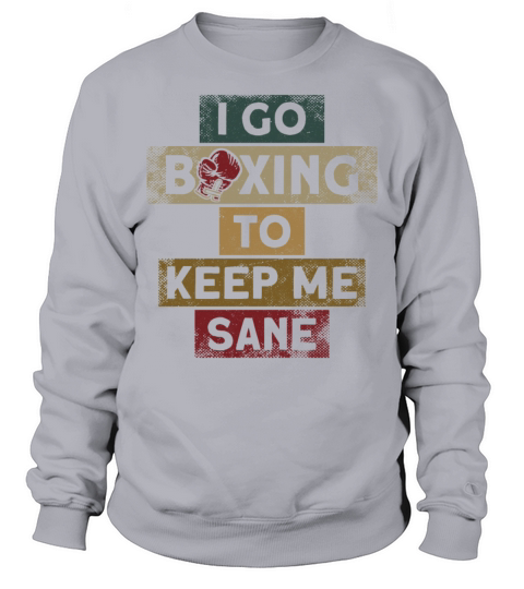 Boxing Vintage Retro I Go Boxing Sweatshirt Unisex