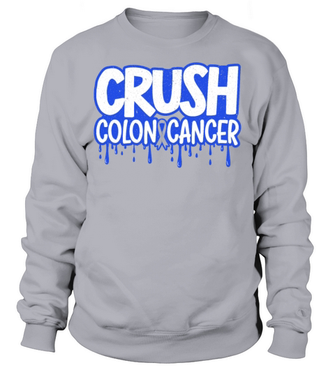 Crush Colon Cancer Awareness World Cancer Day Sweatshirt Unisex