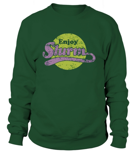 FUTU RAMA - ENJOY SLURM T SHIRT Sweatshirt Unisex