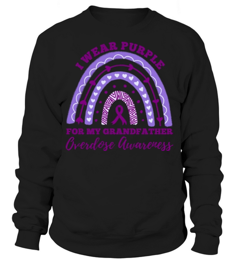 I Wear Purple Grandfather Overdose Awareness Sweatshirt Unisex
