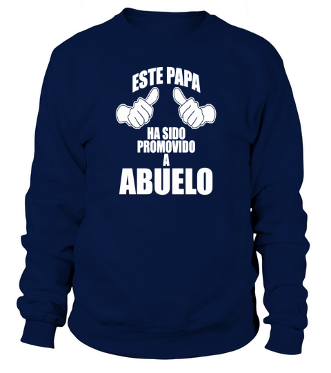 Mens Este Papa Ha Sido Promovido a Abuelo Future Grandpa Spanish Sweatshirt Unisex