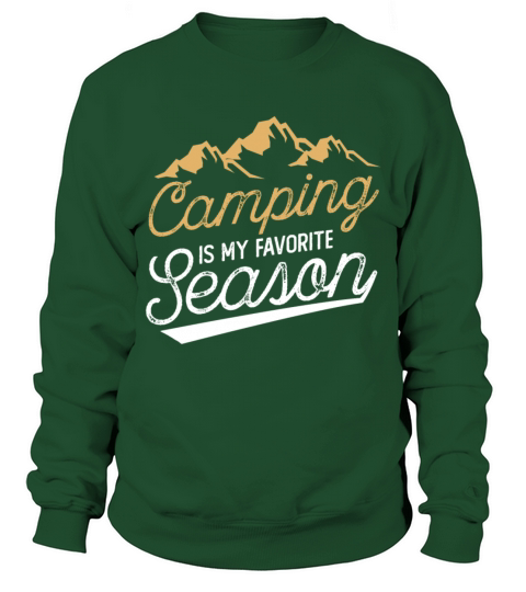 mping Is My Favorite Season Vacation Trip Outdoor Sweatshirt Unisex