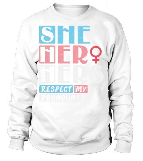 She Her Hers - Respect My Pronouns Trans Vintage Sweatshirt Unisex