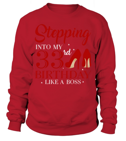 Stepping Into My 33rd Birthday Like A Boss 2020 Sweatshirt Unisex