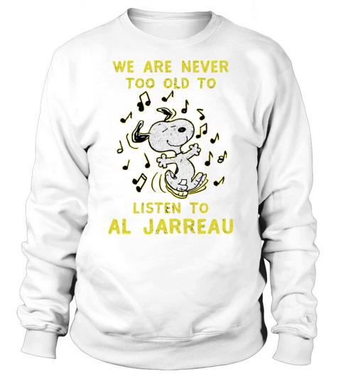 We Are Never Too Old To Listen To Al Jarreau - Ladies Flowy Tank Sweatshirt Unisex