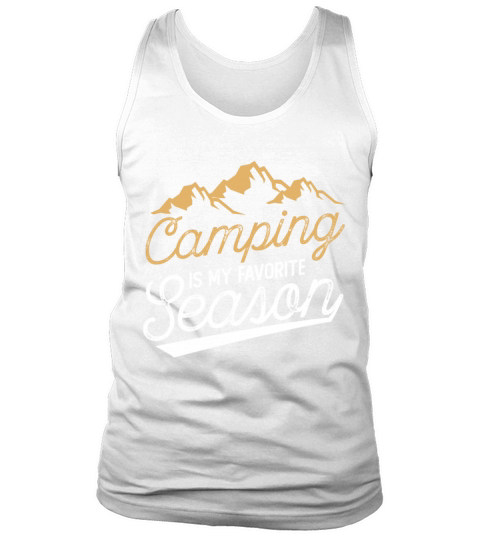 mping Is My Favorite Season Vacation Trip Outdoor Tank Top Unisex