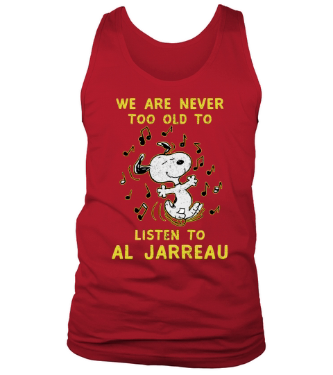 We Are Never Too Old To Listen To Al Jarreau - Ladies Flowy Tank Tank Top Unisex