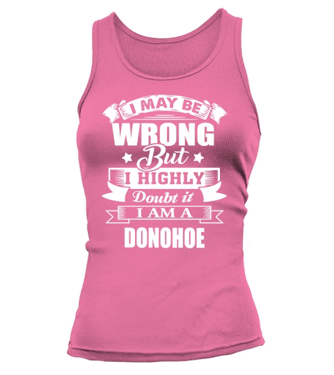 im DONOHOE, i may be wrong but i highly doubt it. Tank top Woman