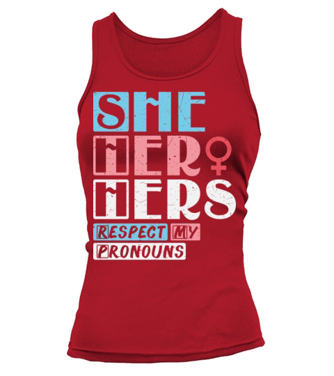 She Her Hers - Respect My Pronouns Trans Vintage Tank top Woman
