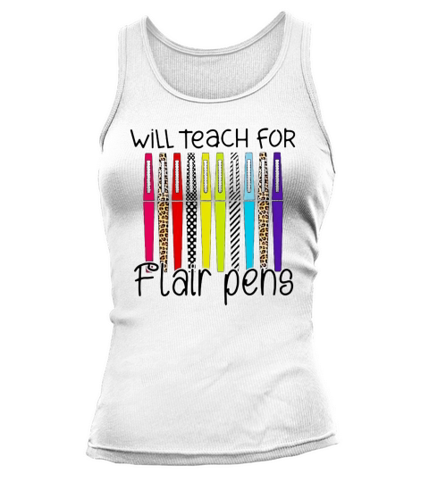 Will Teach For Flair Pens Tank top Woman