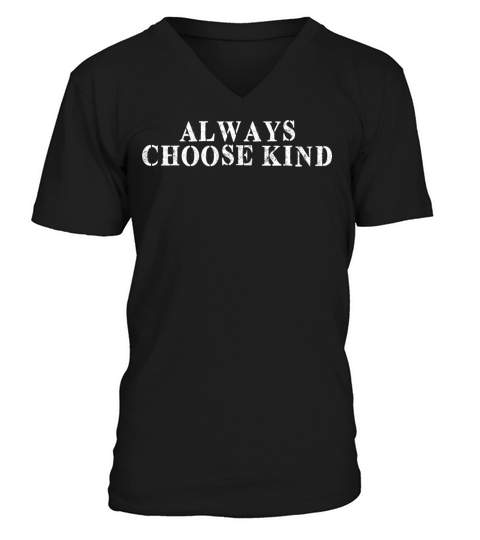 Best Friend Funny - Always Choose Kind V-Neck T-shirt
