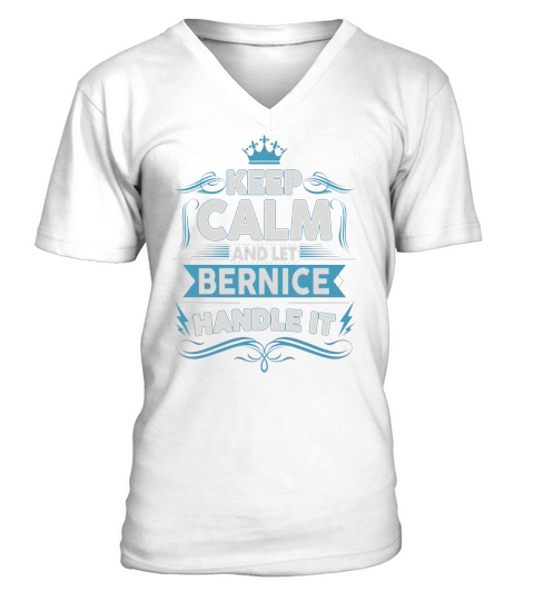 Keep calm BERNICE, BERNICE tshirt V-Neck T-shirt