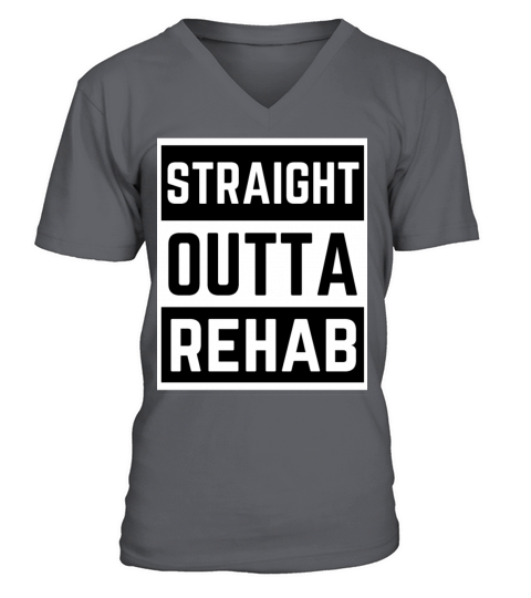 Straight Outta Rehab Funny quotes V-Neck T-shirt