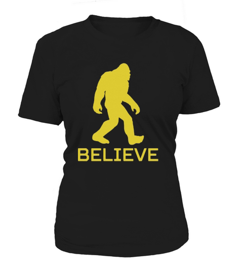 Believe Classic Bigfoot Sasquatch Silhouette T Women's T-Shirt