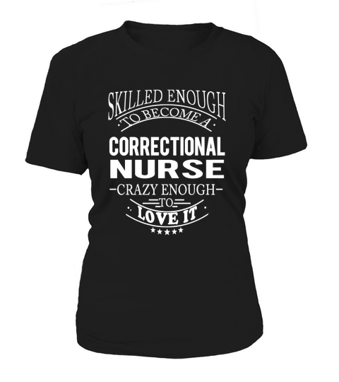 CORRECTIONAL NURSE Skill Enough Women's T-Shirt
