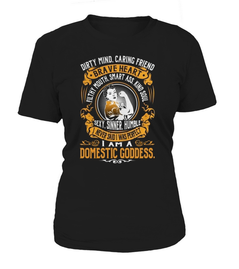 Domestic Goddess. - I Never Said I Was Perfect - Job Shirt Women's T-Shirt
