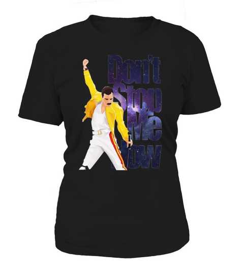 don’t stop me now Freddie Mercury shirt Women's T-Shirt