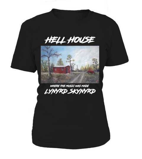 Hell House Where The Music Was Made Lynyrd Skynyrd shirt Women's T-Shirt