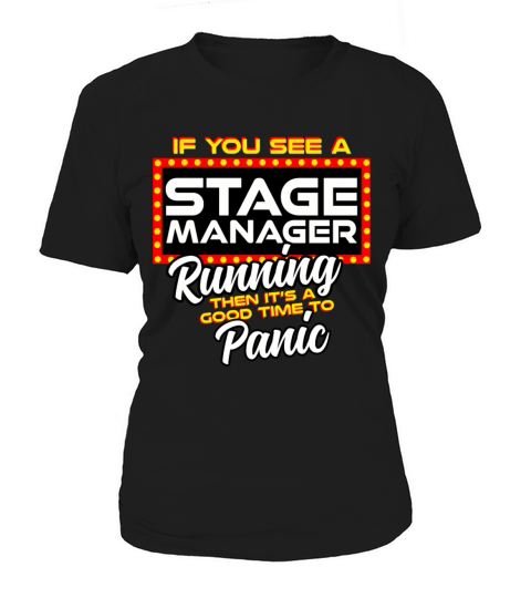 If You See A Stage Manager Running Then Panic Women's T-Shirt