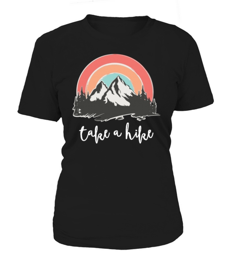 Take A Hike Retro Vintage Hiker Outdoors Camping N Women's T-Shirt