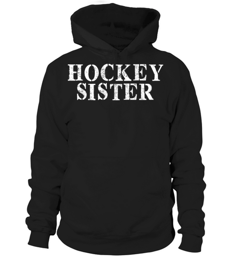 Best Friend Funny - Hockey Sister Hoodie Unisex