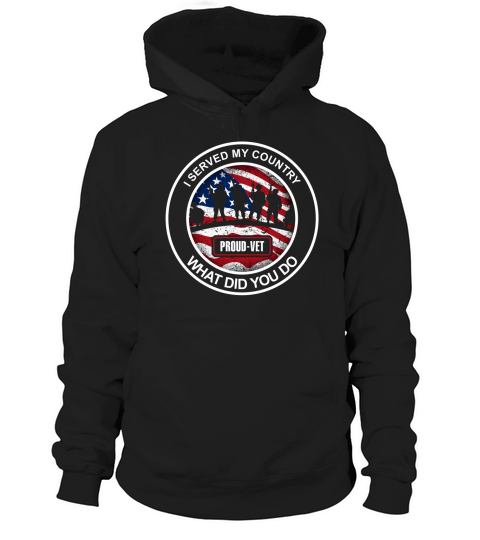 I served my country what did you do Hoodie Unisex