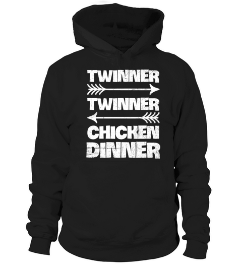 Twinner Twinner Chicken Dinner Quote for a Mother Hoodie Unisex