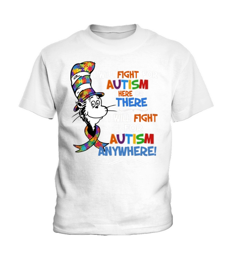 Dr Seuss i will fight for Autism here or there Autism anywhere shirt Kids T-Shirt