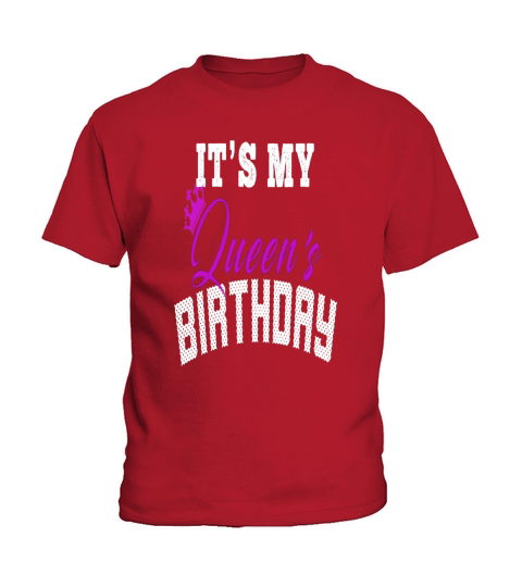 Its My Queens Birthday! Couples Matching Birthday T-Shirt Kids T-Shirt