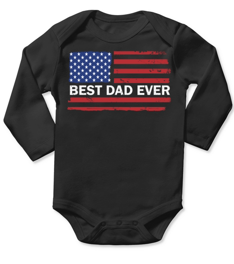 Best Dad Ever US American Flag Fathers Day Gift Long Sleeve Baby One-Piece