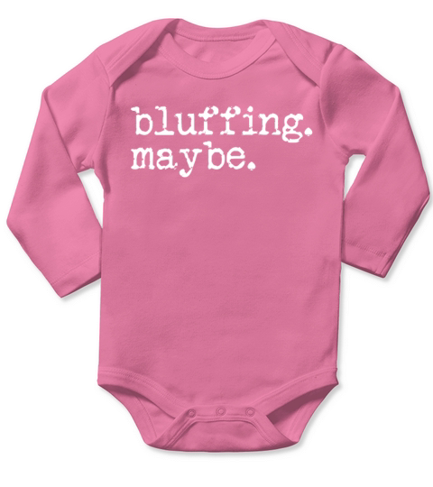 Bluffing Maybe Poker Player Casino Gambling Poker Long Sleeve Baby One-Piece