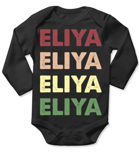 Eliya Shirt - Funny Personalized Name Eliya Long Sleeve Baby One-Piece