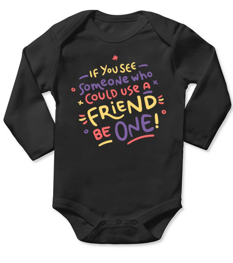 Friendship Kindness Motivational Quote Badge Long Sleeve Baby One-Piece