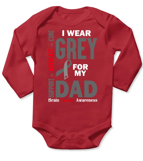 I WEAR GREY FOR MY DAD BRAIN CANCER AWARENESS Long Sleeve Baby One-Piece