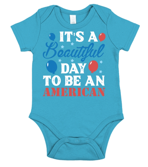 Beautiful Day to be an American T Shirt Short Sleeve Baby One-Piece