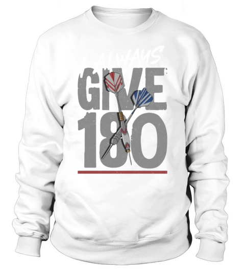 Darts Vintage I Always Give 180 Sweatshirt Unisex