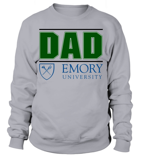 Emory University Proud Dad Parents Day 2020 Sweatshirt Unisex