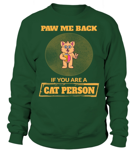 Paw Me Back If You Are A Cat Humor Sarcastic Quote Sweatshirt Unisex