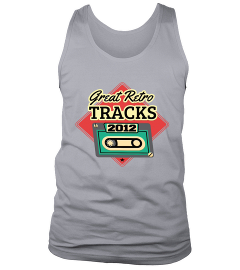 Great Retro Tracks 2012 Cassette Vintage Birthday Tank Top Unisex