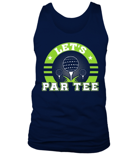 Lets Par Tee Funny Golf Lover Gifts Shirt T-Shirt Tank Top Unisex