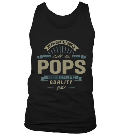 My Favorite People Call Me Pops Grandpa Father Gift T-Shirt Tank Top Unisex