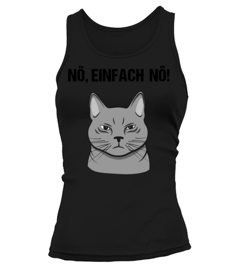 Cat Nope Just Nope Funny Quote Gift Tank top Woman
