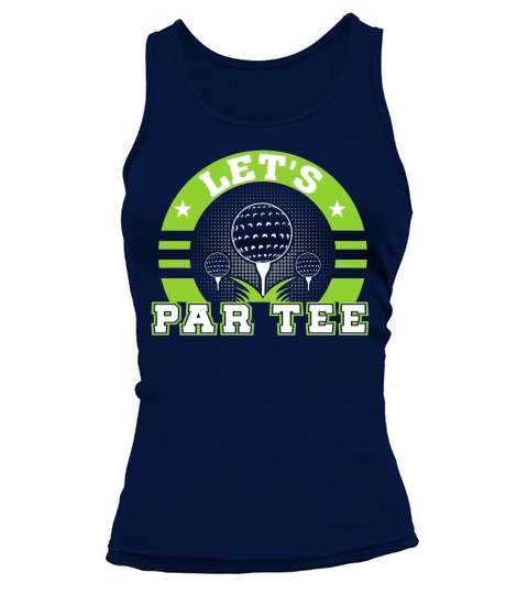Lets Par Tee Funny Golf Lover Gifts Shirt T-Shirt Tank top Woman