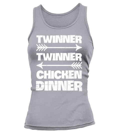 Twinner Twinner Chicken Dinner Quote for a Mother Tank top Woman