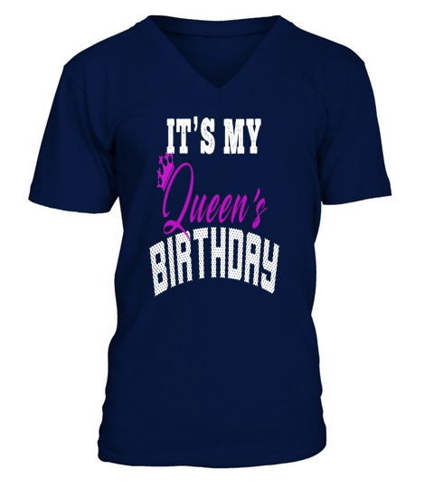 Its My Queens Birthday! Couples Matching Birthday T-Shirt V-Neck T-shirt
