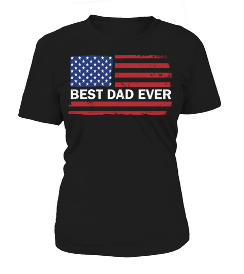 Best Dad Ever US American Flag Fathers Day Gift Women's T-Shirt