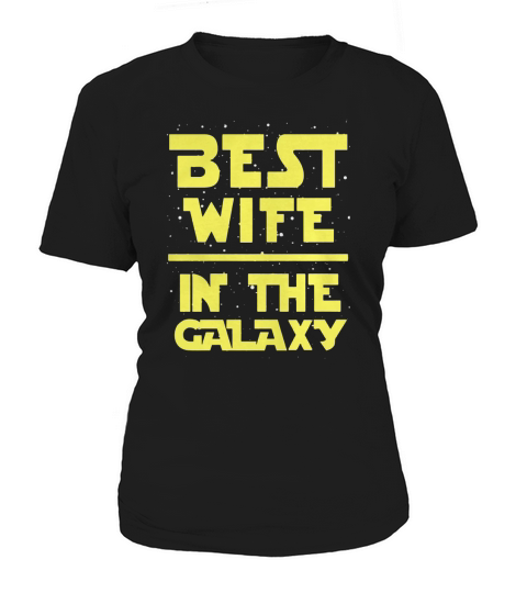 Best Wife In The Galaxy Women's T-Shirt