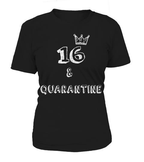 Birthday Quarantine 16 Years Old Crown 2020 Women's T-Shirt