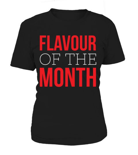 Flavour of the Month Women's T-Shirt